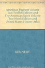 American Pageant Volume Two Twelfth Edition And The American Spirit Volume Two Ninth Edition And United States History Atlas