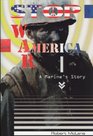 Stop War America: A Marine's Story