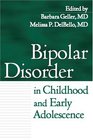 Bipolar Disorder in Childhood and Early Adolescence