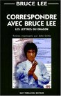 Correspondre avec Bruce Lee  Les Lettres du Dragon