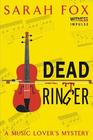 Dead Ringer A Music Lover's Mystery