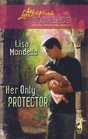Her Only Protector (Cradle of Secrets Series #2) (Steeple Hill Love Inspired Suspense #113)
