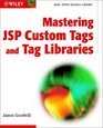 Mastering JSP Custom Tags and Tag Libraries