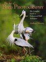 The Art of Bird Photography The Complete Guide to Professional Field Techniques