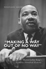 Making a Way Out of No Way Martin Luther King's Sermonic Proverbial Rhetoric