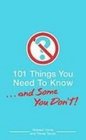 101 Things You Need to Know   and Some You Don't