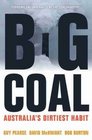 Big Coal Australia's Dirtiest Habit