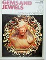 Gems and Jewels Uncut Stones and Objets D'Art