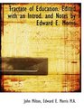 Tractate of Education Edited with an Introd and Notes by Edward E Morris