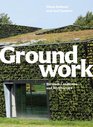Groundwork Between Landscape and Architecture