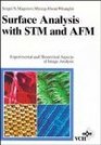 Surface Analysis with STM and AFM Experimental and Theoretical Aspects of Image Analysis