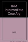 IRM Intermediate Crse Alg