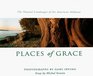 Places of Grace The Natural Landscapes of the American Midwest