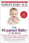 The Happiest Baby on the Block Fully Revised and Updated Second Edition The New Way to Calm Crying and Help Your Newborn Baby Sleep Longer