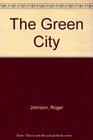 The Green City