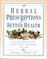 Herbal Prescriptions for Better Health