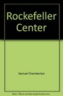 Rockefeller Center A photographic narrative