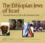 The Ethiopian Jews of Israel Personal Stories of Life in the Promised Land