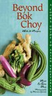 Beyond Bok Choy A Cook's Guide to Asian Vegetables