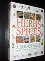 Herbs and Spices A Cook's BibleThe Ultimate Guide to Herbs and Spices with Over 200 Recipes