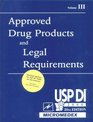 Approved Drug Products and Legal Requirements Volume III USP DI 2000