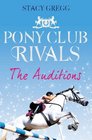 The Auditions (Pony Club Rivals, Bk 1)