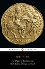The Digest of Roman Law : Theft, Rapine, Damage, and Insult (Penguin Classics)