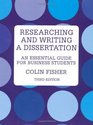Researching  Writing a Dissertation An Essential Guide for Business Students