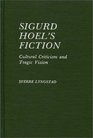 Sigurd Hoel's Fiction  Cultural Criticism and Tragic Vision