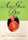 Any Given Day: The Life and Times of Jessie Lee Brown Foveaux   (Large Print)