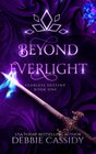 Beyond Everlight an Urban Fantasy Novel