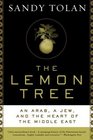 The Lemon Tree: An Arab, a Jew, and the Heart of the Middle East