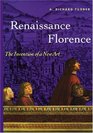 Renaissance Florence  The Invention of a New Art