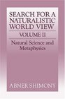 The Search for a Naturalistic World View Volume 2