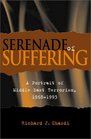 Serenade of Suffering A Portrait of Middle East Terrorism 19681993