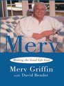 Merv: Making the Good Life Last (Large Print)