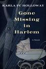 Gone Missing in Harlem A Novel