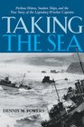 Taking the Sea Perilous Waters Sunken Ships and the True Story of the Legendary Wrecker Captains