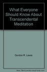 What Everyone Should Know About Transcendental Meditation