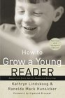 How to Grow a Young Reader A Parent's Guide to Books for Kids