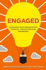 Engaged Unleashing Your Organization's Potential Through Employee Engagement