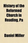 History of the Reformed Church in Reading Pa