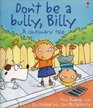 Don't Be a Bully Billy A Cautionary Tale