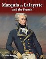 Marquis de Lafayette and the French  Marquis de Lafayette and the French