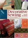 Decorative Sewing 100 Practical Techniques 100 Inspirational Ideas and 20 Original Projects