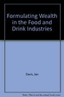 Formulating Wealth in the Food and Drink Industries
