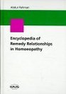Encyclopedia of Remedy Relationships in Homeopathy