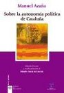 Sobre la autonomia politica de Cataluna/ About the Political Autonomy of Cataluna