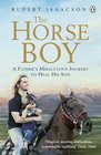 Horse Boy: The True Story of a Father's Miraculous Journey to Heal His Son
