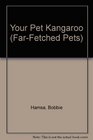 Your Pet Kangaroo
